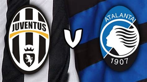 Atalanta Fc Vs Juventus Juventus Vs Atalanta Team First Squad Head To
