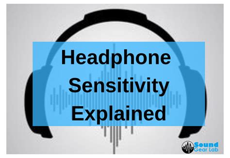 headphone sensitivity explained