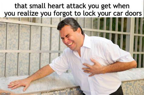heart attack and chill Meme by lt00380 ) Memedroid