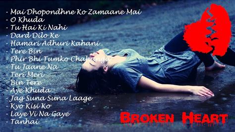 heart broken songs list hindi