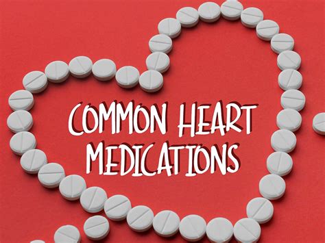 Understanding Your Options: A Comprehensive Heart Medications List