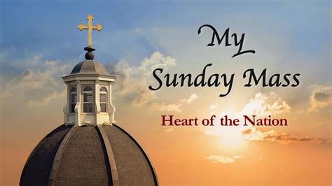 heart of the nation catholic mass today