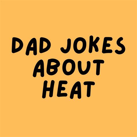 Heat Dad Jokes