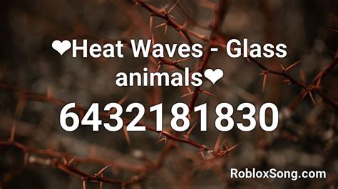 heat waves glass animals roblox id code
