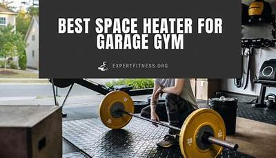 Heater For Garage Gym
