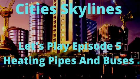 Heating Pipes Cities Skylines