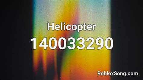helicopter helicopter roblox id code