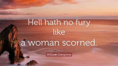 hell hath no fury full quote