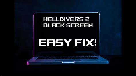 helldivers 2 black screen reddit