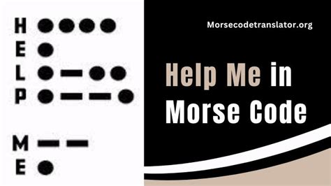 help me please in morse code