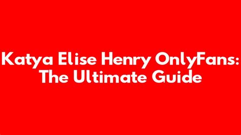 henry onlyfans katya