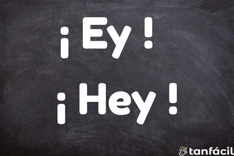 hey o ey ejemplos