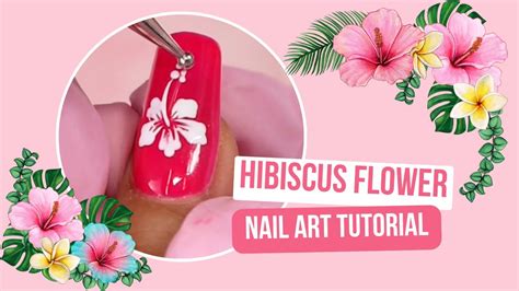 Hibiscus Nail Art Tutorial