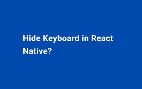 Hide Keyboard On Button Click React Native