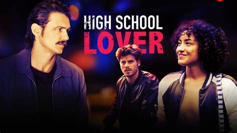 high school lover 2017 full movie