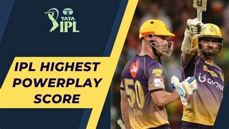 highest runs scored in powerplay in ipl