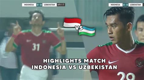 highlight indonesia vs uzbekistan