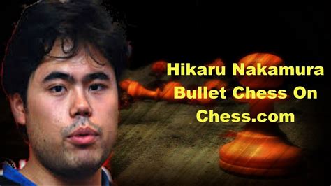 hikaru nakamura bullet chess