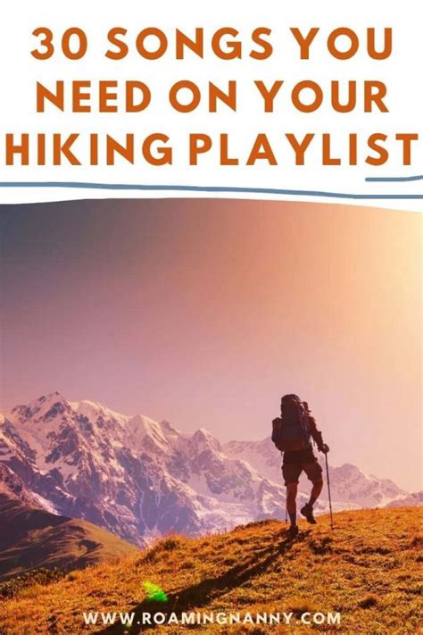 The 30 Best Hiking Songs to add to your Hiking Playlist Roaming Nanny