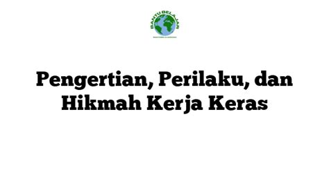 Hikmah Perilaku Kerja Keras