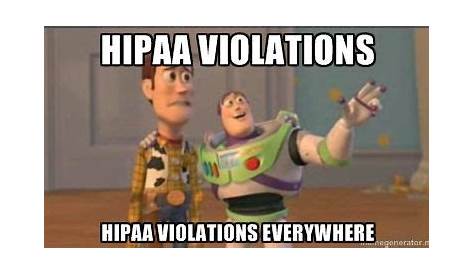 Hipaa Violation Meme "It's A HIPAA " Roasts People Who Mistakenly