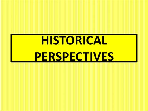 historical perspectives