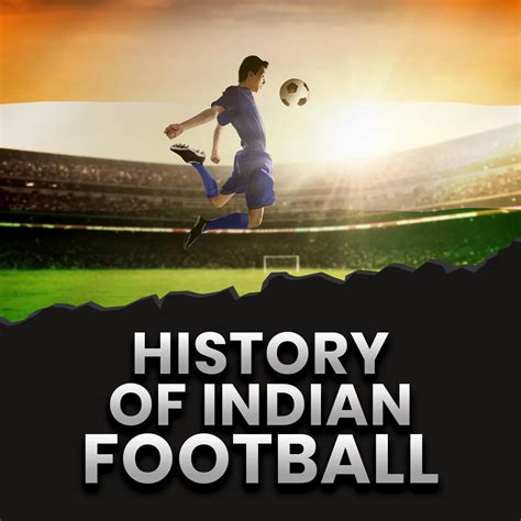 history of indian football