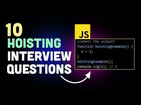 Hoisting In Javascript Interview Questions