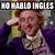 hola no hablo ingles translate to english