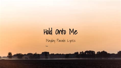 hold onto me mayday parade