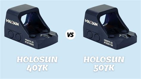 Holosun 407K Vs 507K Difference