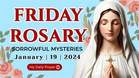 holy rosary friday jan 19 2024