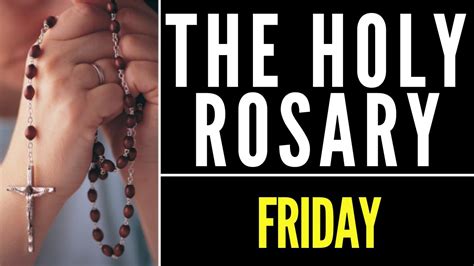 holy rosary friday youtube