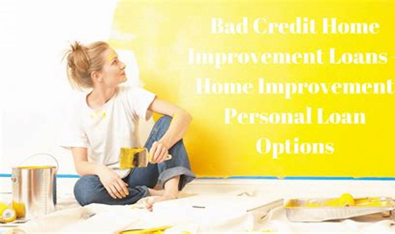 home improvement loans with bad credit