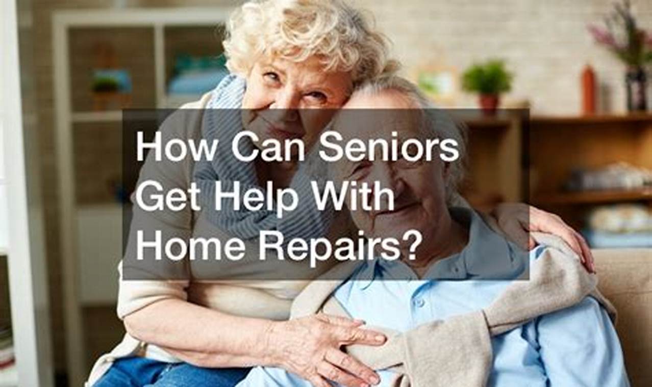 home repair assistance for seniors