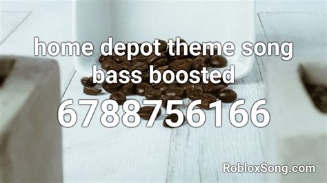 home depot theme song bass boosted Roblox ID - Roblox music 