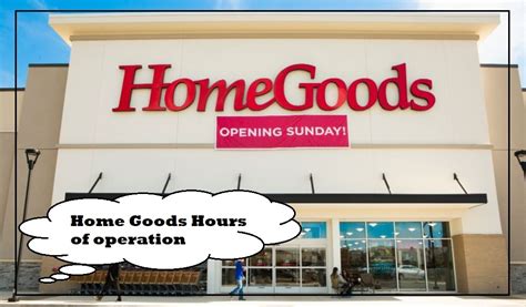 home goods opening hours today