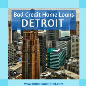 home loans detroit michigan bad credit