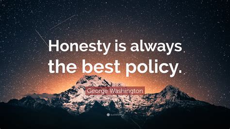 Washington Quote “Honesty is always the best policy.” (12