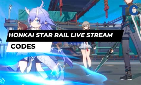 honkai star rail 1.4 livestream codes