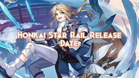 honkai star rail release date announced