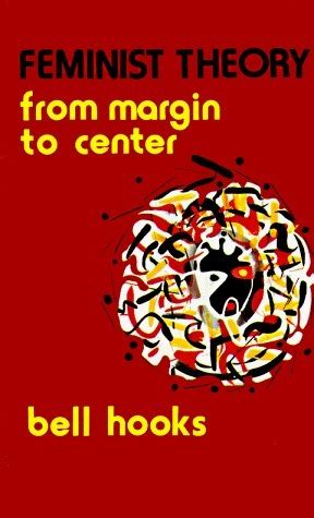 hooks feminist theory from margin to center