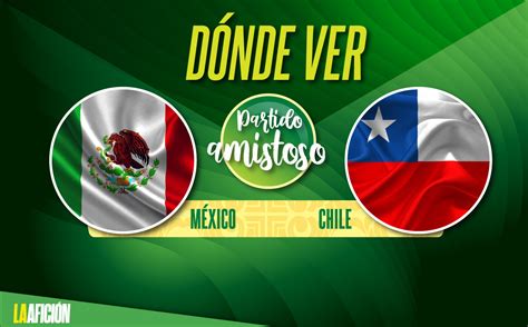 hora mexico vs chile