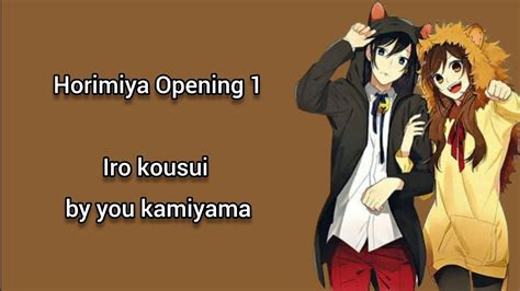 Horimiya Opening full lyrics Iro Kousui Yoh Kamiyama YouTube
