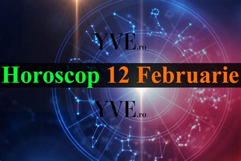horoscop 12 februarie 2023