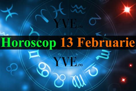 horoscop 13 februarie 2023