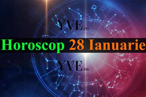 horoscop 28 ianuarie 2024