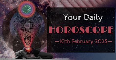 Horoscope 10 February