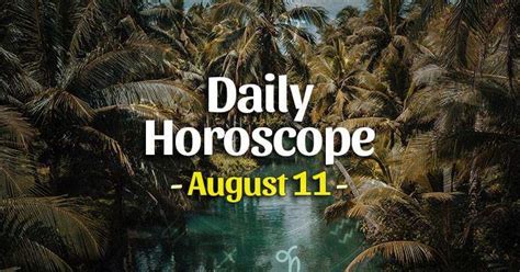 Horoscope 11 August