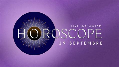 horoscope du 19 septembre 2023